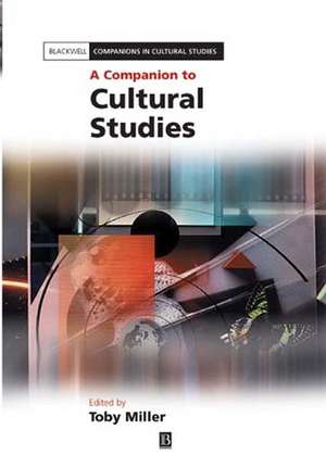 A Companion to Cultural Studies de T. Miller