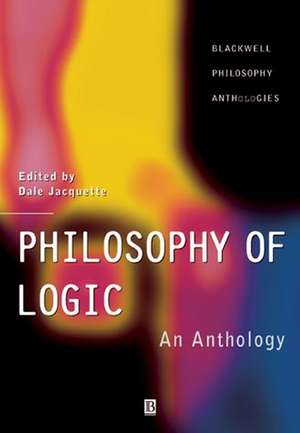 Philosophy of Logic: An Anthology de D Jacquette