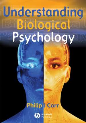 Understanding Biological Psychology de Corr