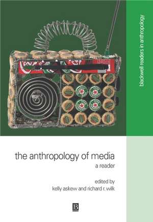 The Anthropology of Media – A Reader de K Askew