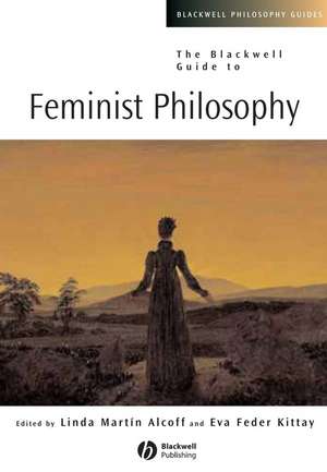 The Blackwell Guide to Feminist Philosophy de L Alcoff