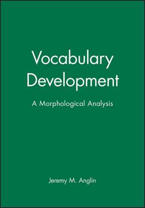 Vocabulary Development – A Morphological Analysis de J Anglin