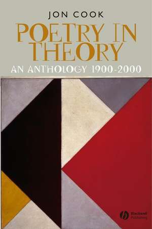 Poetry in Theory – An Anthropology 1900–2000 de J. Cook