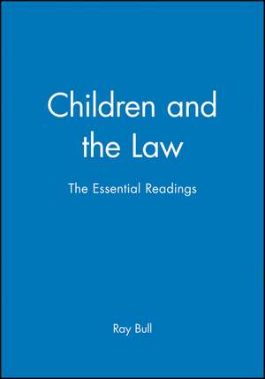 Children and the Law – The Essential Readings de R Bull