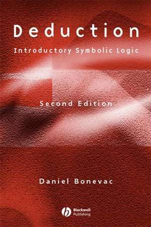 Deduction – Introductory Symbolic Logic 2e de D Bonevac