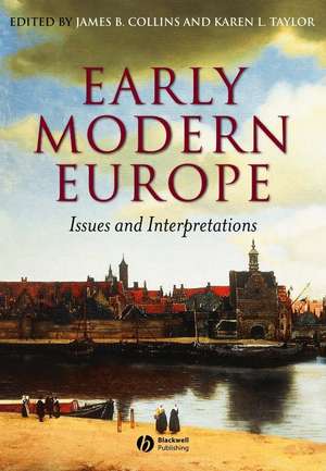 Early Modern Europe: Issues and Interpretations de JB Collins