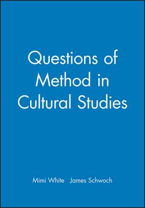 Methods in Cultural Studies de Mimi White