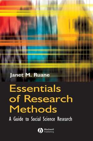 Essentials of Research Methods: A Guide to Social Science Research de JM Ruane