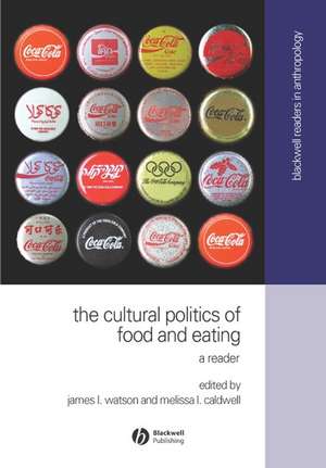 The Cultural Politics of Food and Eating – A Reader de J Watson