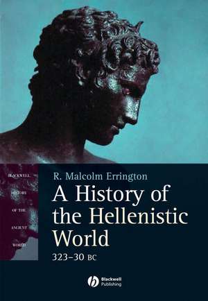 A History of the Hellenistic World – 323–30 BC de RM Errington