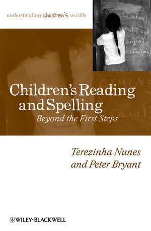 Children′s Reading and Spelling – Beyond the First Steps de T Nunes