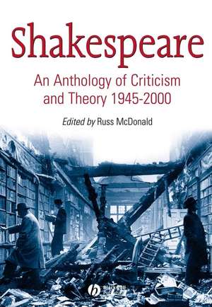 Shakespeare – An Anthology of Criticism and Theory 1945–2000 de R McDonald