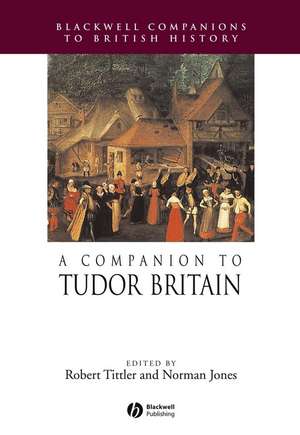 A Companion to Tudor Britain de Tittler