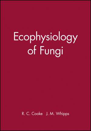 Ecophysiology of Fungi de Cooke