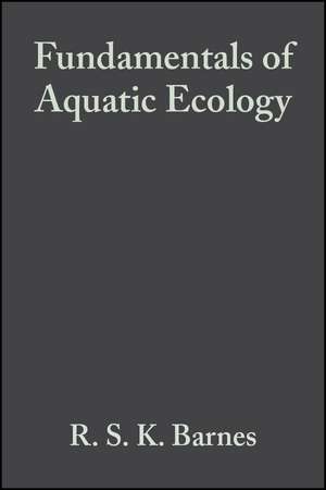 Fundamentals of Aquatic Ecology 2e de R. S. K. Barnes