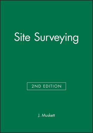 Site Surveying Second Edition de Muskett