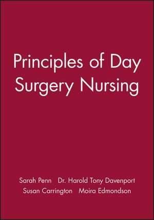 Principles of Day Surgery Nursing de S Penn