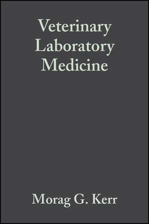 Veterinary Laboratory Medicine – Clinical Biochemistry and Haematology 2e de Kerr