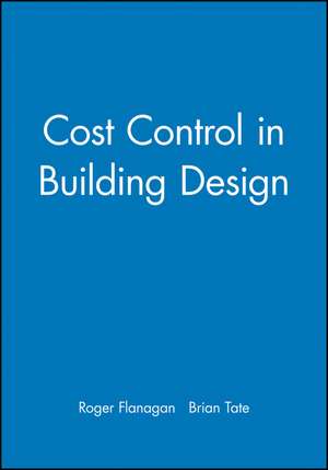 Cost Control in Building Design de R Flanagan