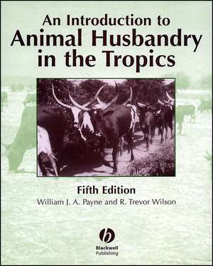 Introduction to Animal Husbandry in the Tropics 5e de WJA Payne