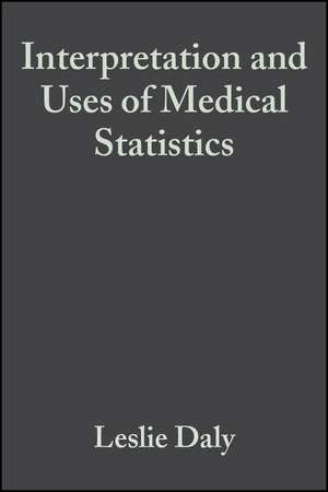 Interpretation and Uses of Medical Statistics de L Daly