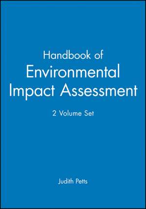 Handbook of Environmental Impact Assessment 2V Set de Petts