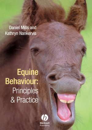 Equine Behaviour – Principles and Practice de D Mills