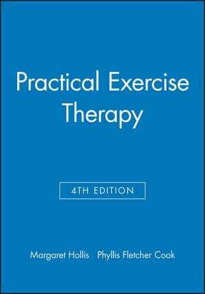 Practical Exercise Therapy 4e de M Hollis