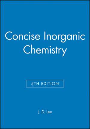 Concise Inorganic Chemistry 5e de J. D. Lee