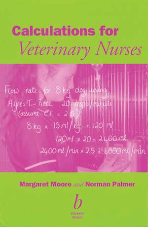 Calculations for Veterinary Nurses de M Moore