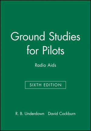 Ground Studies for Pilots – Radio Aids 6e de RB Underdown