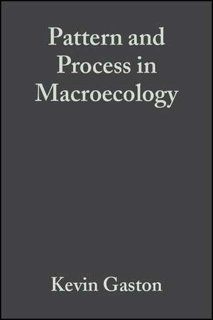 Pattern and Process in Macroecology de K J Gaston