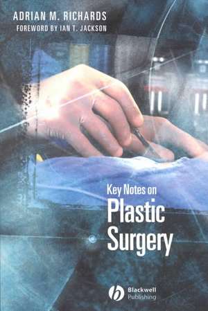 Key Notes on Plastic Surgery de Adrian Richards