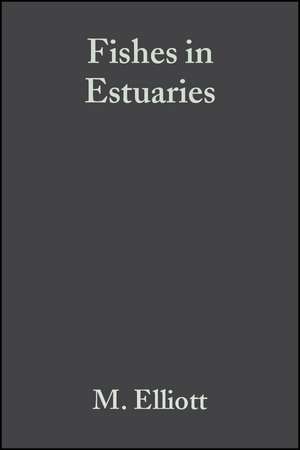 Fishes in Estuaries de Elliott