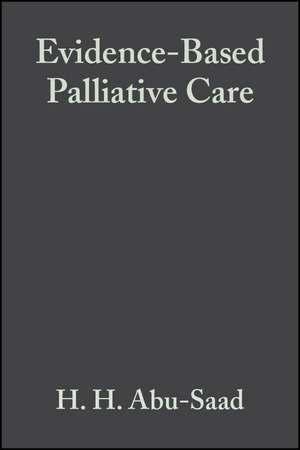 Evidence–Based Palliative Care – Across the Life Span de H Abu–Saad