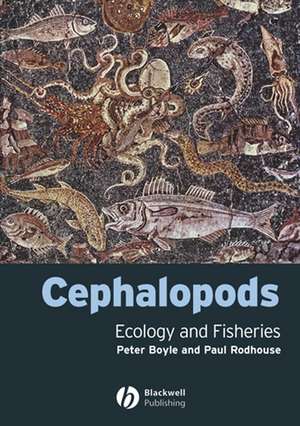 Cephalopods: Ecology and Fisheries de Boyle