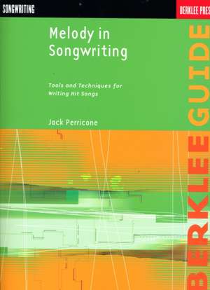 Melody in Songwriting de Jack Perricone