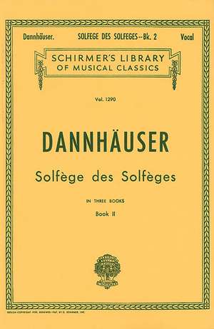 Solfege Des Solfeges - Book II: Schirmer Library of Classics Volume 1290 Voice Technique de A. Dannhauser