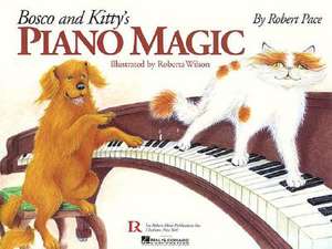 Bosco and Kitty's Piano Magic [With CD] de Robert Pace