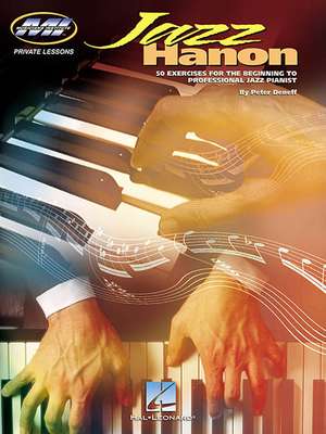 Jazz Hanon: Private Lessons Series de Peter Deneff