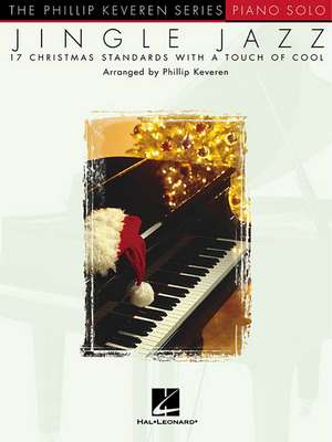 Jingle Jazz: Arr. Phillip Keveren the Phillip Keveren Series Piano Solo de Hal Leonard Corp