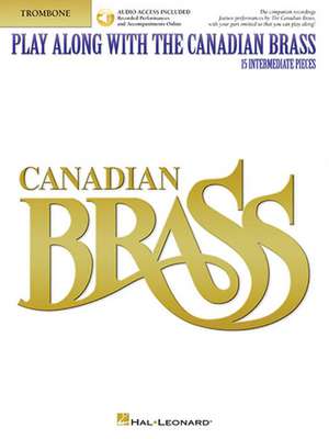 Play Along with the Canadian Brass - Trombone: Book/CD de Colin