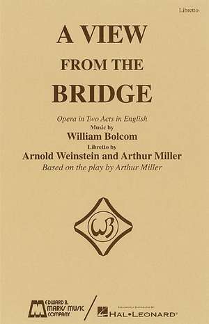 A View from the Bridge: Opera in Two Acts in English de William Bolcom