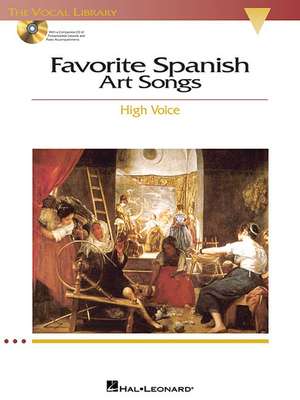 Favorite Spanish Art Songs: The Vocal Library High Voice de Richard Walters