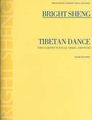 Tibetan Dance: For Clarinet in B Flat, Violin, and Piano de Bright Sheng