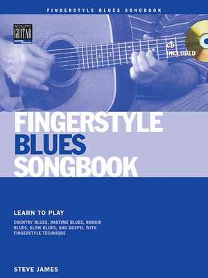 Fingerstyle Blues Songbook de Steve James