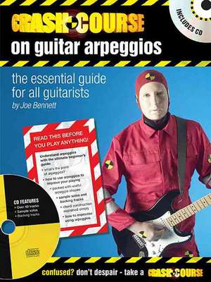 Crash Course on Guitar Arpeggios: The Essential Guide for All Guitarists de Joe Bennett