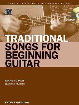 Traditional Songs for Beginning Guitar de Peter Penhallow