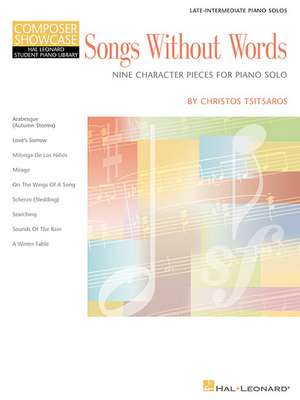 Songs Without Words - Nine Character Pieces for Piano Solo: Hal Leonard Student Piano Library Intermediate Composer Showcase de Christos Tsitsaros