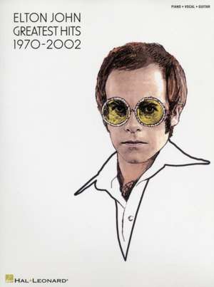 Elton John - Greatest Hits 1970-2002: Vocal Selections de Elton John